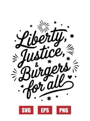 Liberty & Justice & Burgers for all Svg