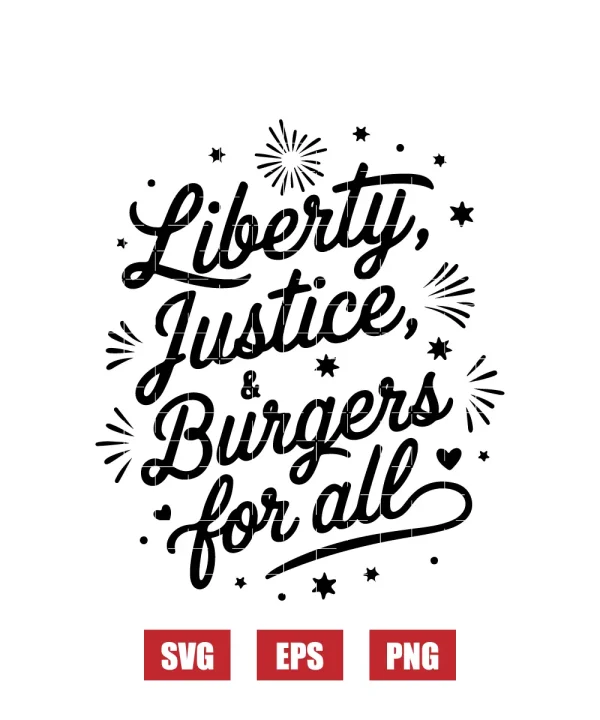 Liberty & Justice & Burgers for all Svg