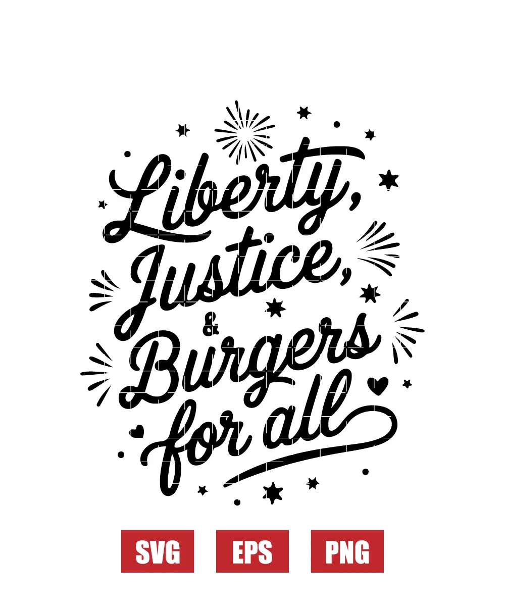 Liberty & Justice & Burgers for all Svg