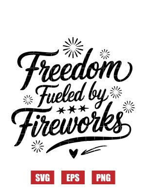 Fueled by Fireworks Svg