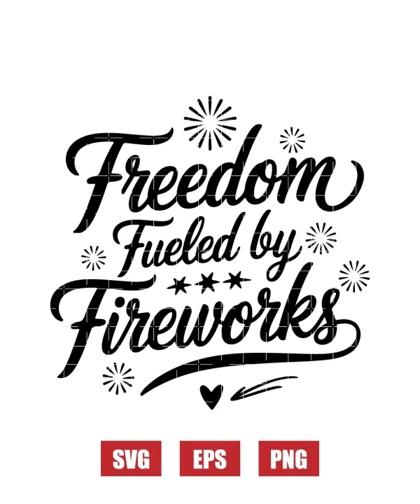 Fueled by Fireworks Svg