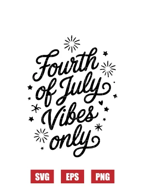 Fourth of July Vibes only Svg