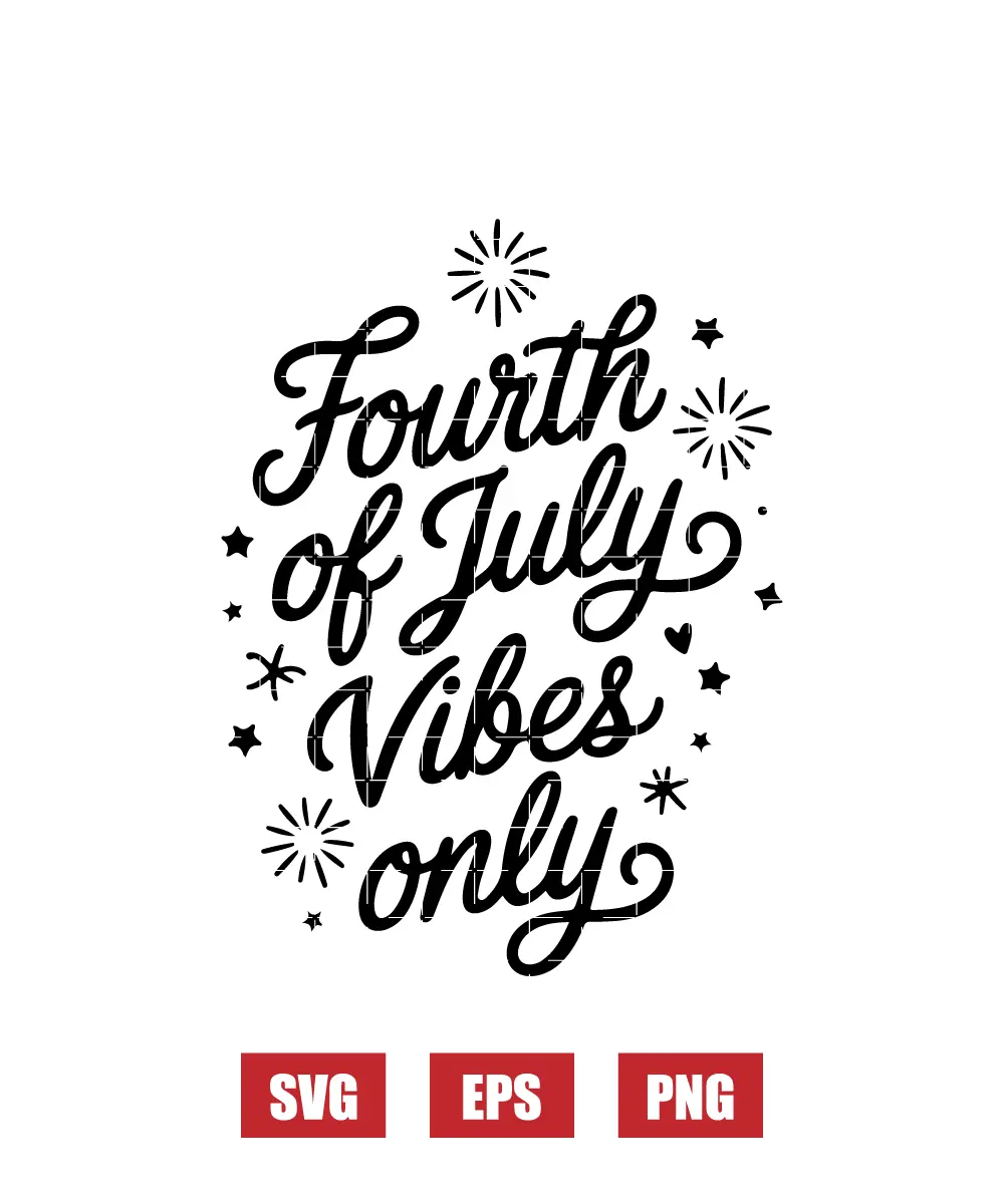 Fourth of July Vibes only Svg
