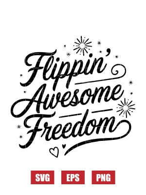 Flippin' Awesome Freedom Svg