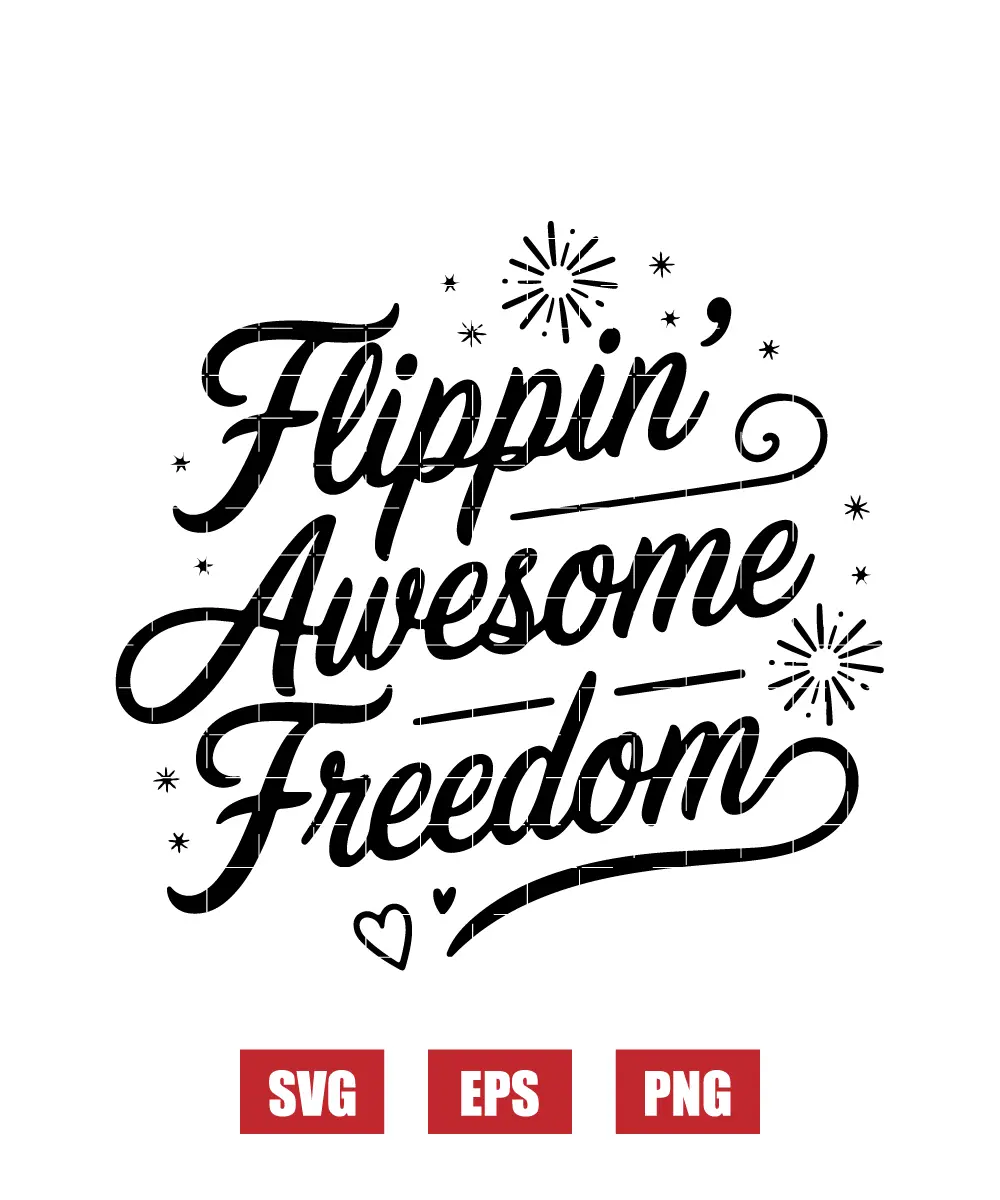 Flippin' Awesome Freedom Svg