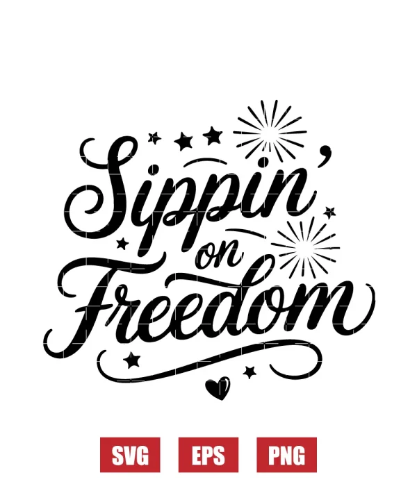 Sippin' on Freedom Svg