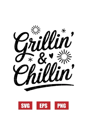 Grillin' & Chillin' Svg