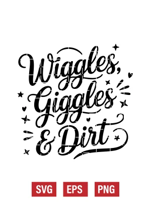 Wiggles, Giggles & Dirt Svg