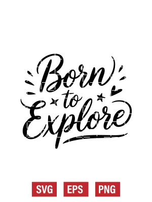 Born To Explore Svg