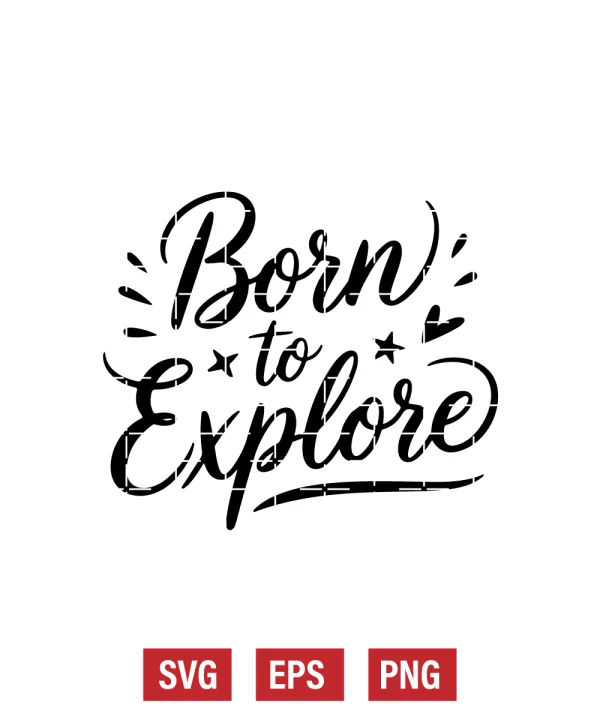Born To Explore Svg