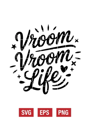 Vroom Vroom Life Svg