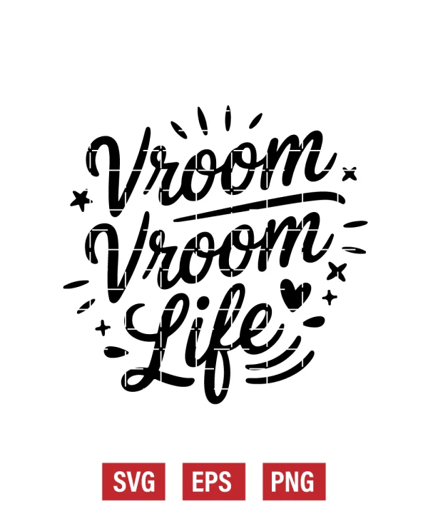 Vroom Vroom Life Svg