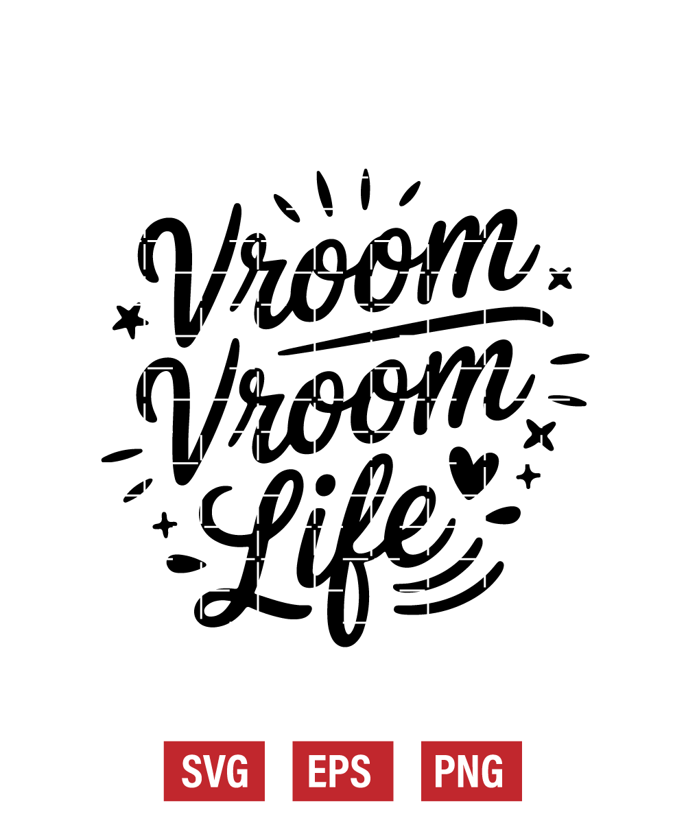 Vroom Vroom Life Svg