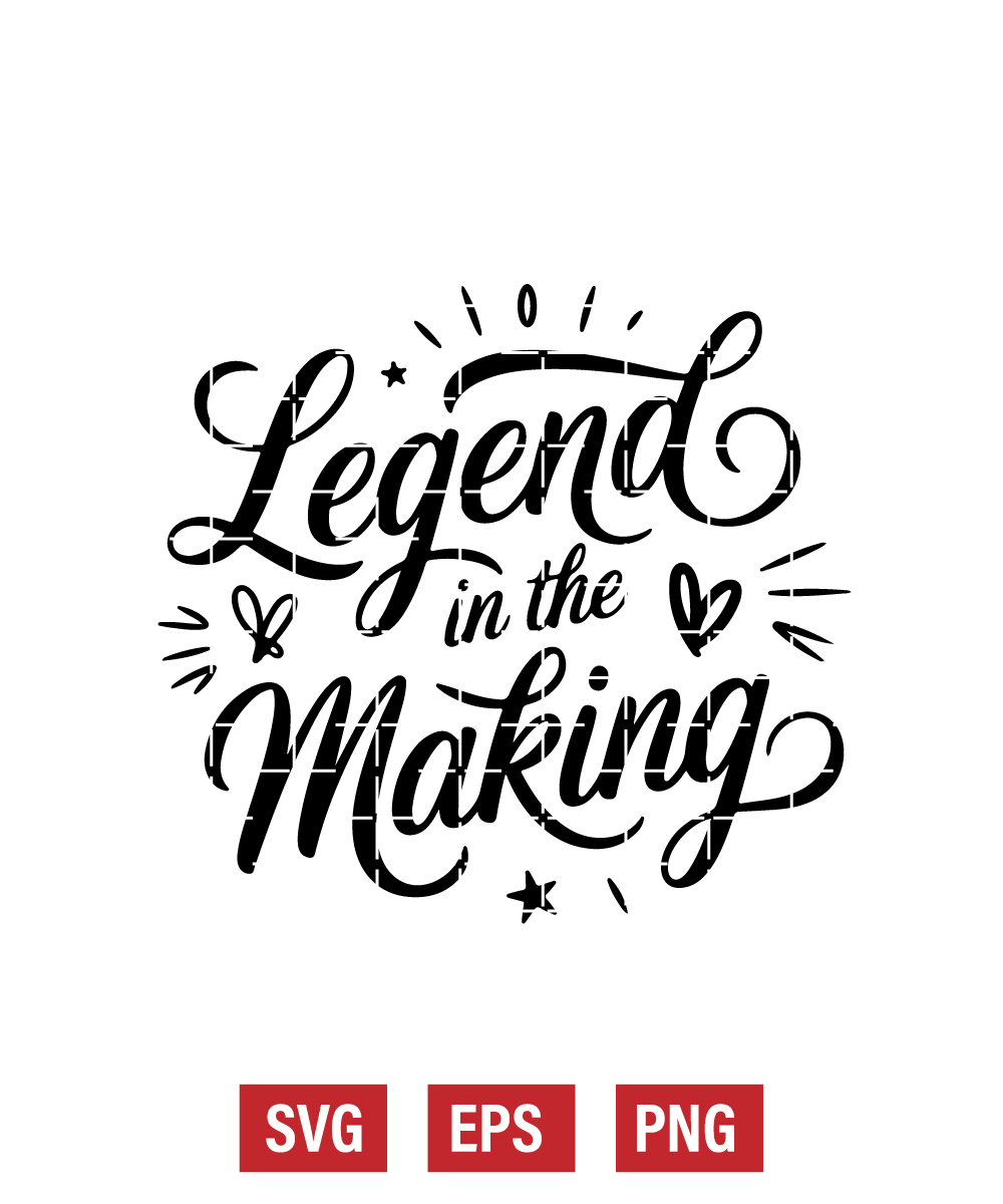 Legend In The Making Svg