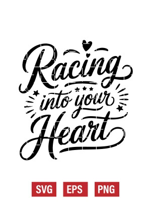 Racing Into Your Heart Svg