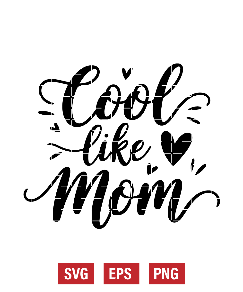 Cool Like Mom Svg