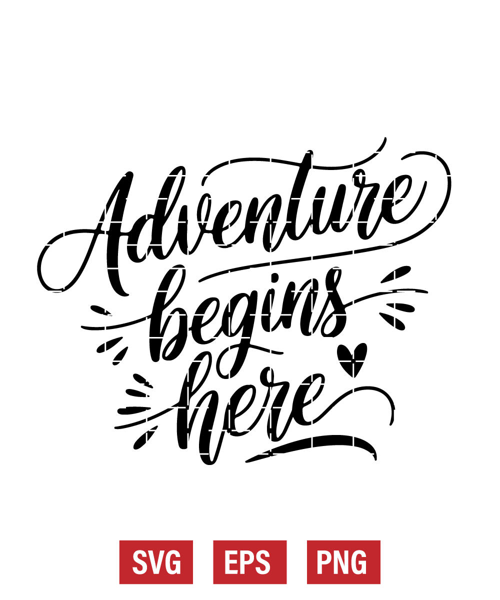 Adventure Begins Here Svg