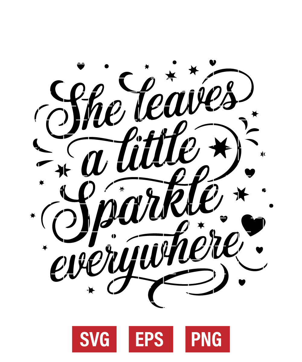 She Leaves a Little Sparkle Everywhere Svg