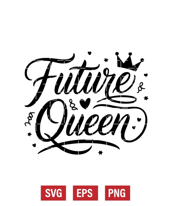 Future Queen Svg