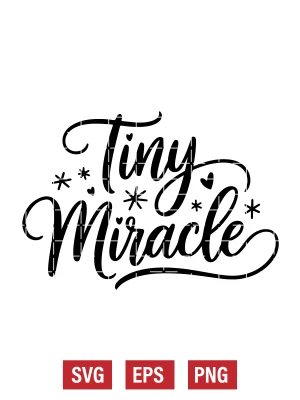 Tiny Miracle Svg
