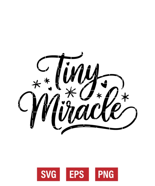 Tiny Miracle Svg