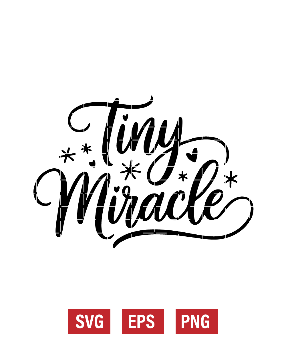 Tiny Miracle Svg