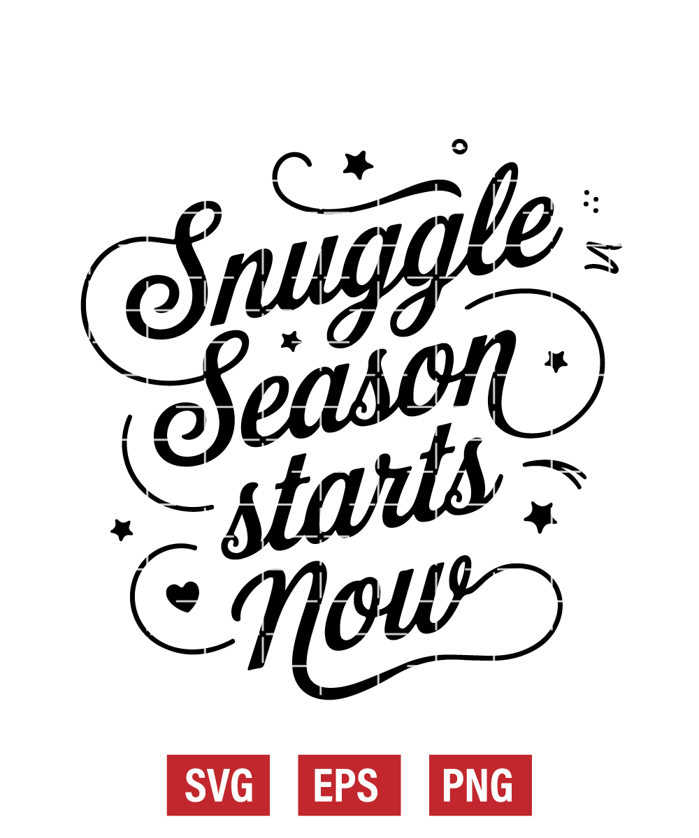 Snuggle Season Starts Now Svg