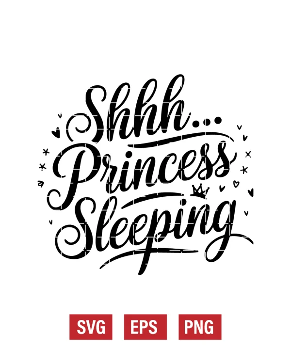 Shhh... Princess Sleeping Svg