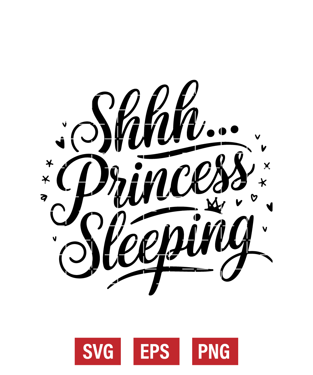 Shhh... Princess Sleeping Svg