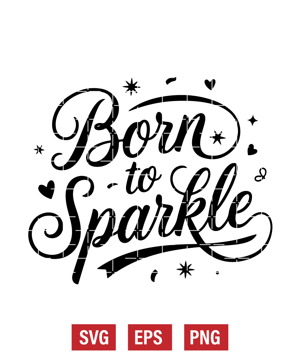 Born to Sparkle Svg