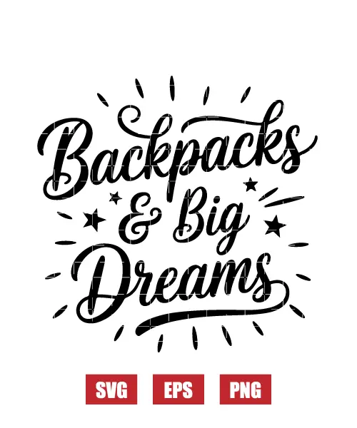 Backpacks & Big Dreams Svg