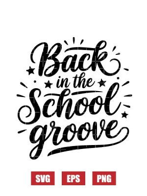 Back In The School Groove Svg