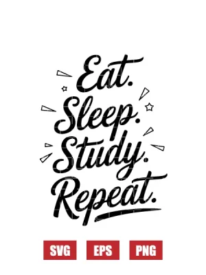 Eat. Sleep. Study. Repeat. Svg
