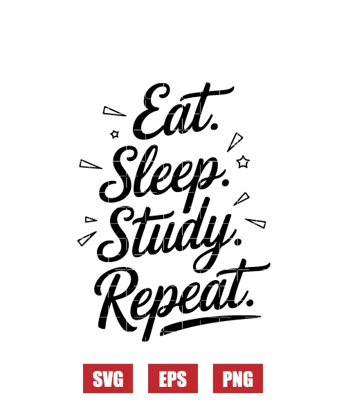 Eat. Sleep. Study. Repeat. Svg