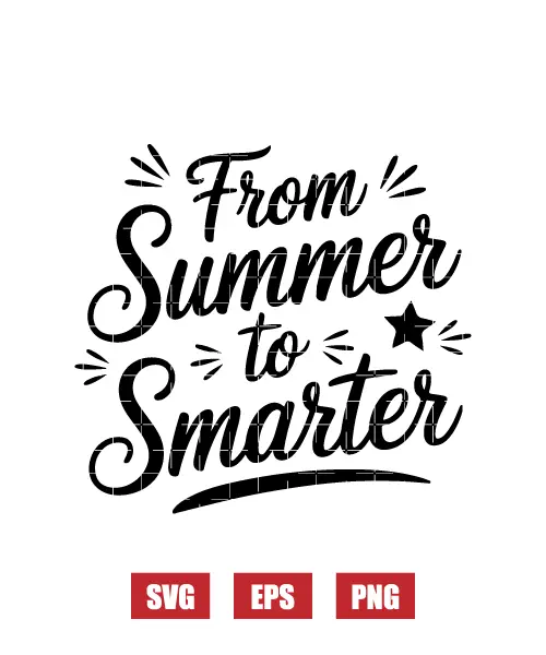 From Summer To Smarter Svg
