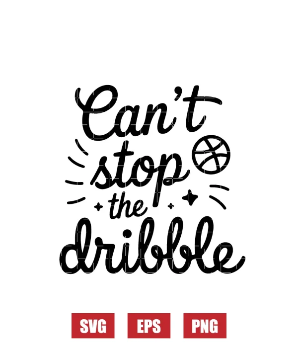 Can’t Stop the Dribble Svg