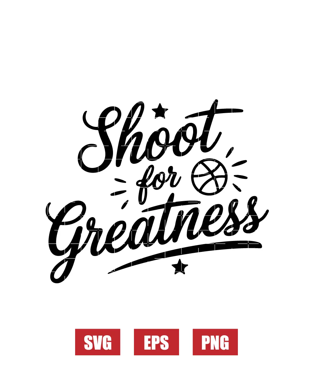 Shoot for Greatness Svg