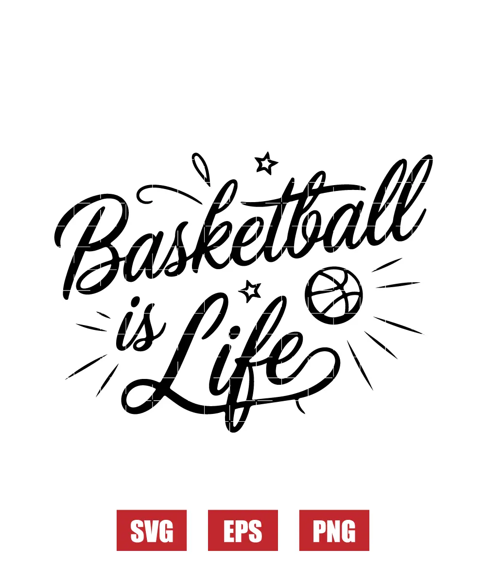 Basketball is Life Svg