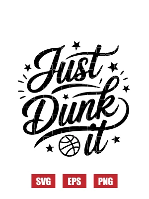 Just Dunk It Svg