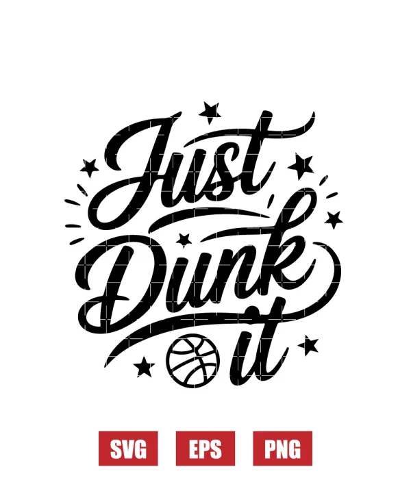 Just Dunk It Svg