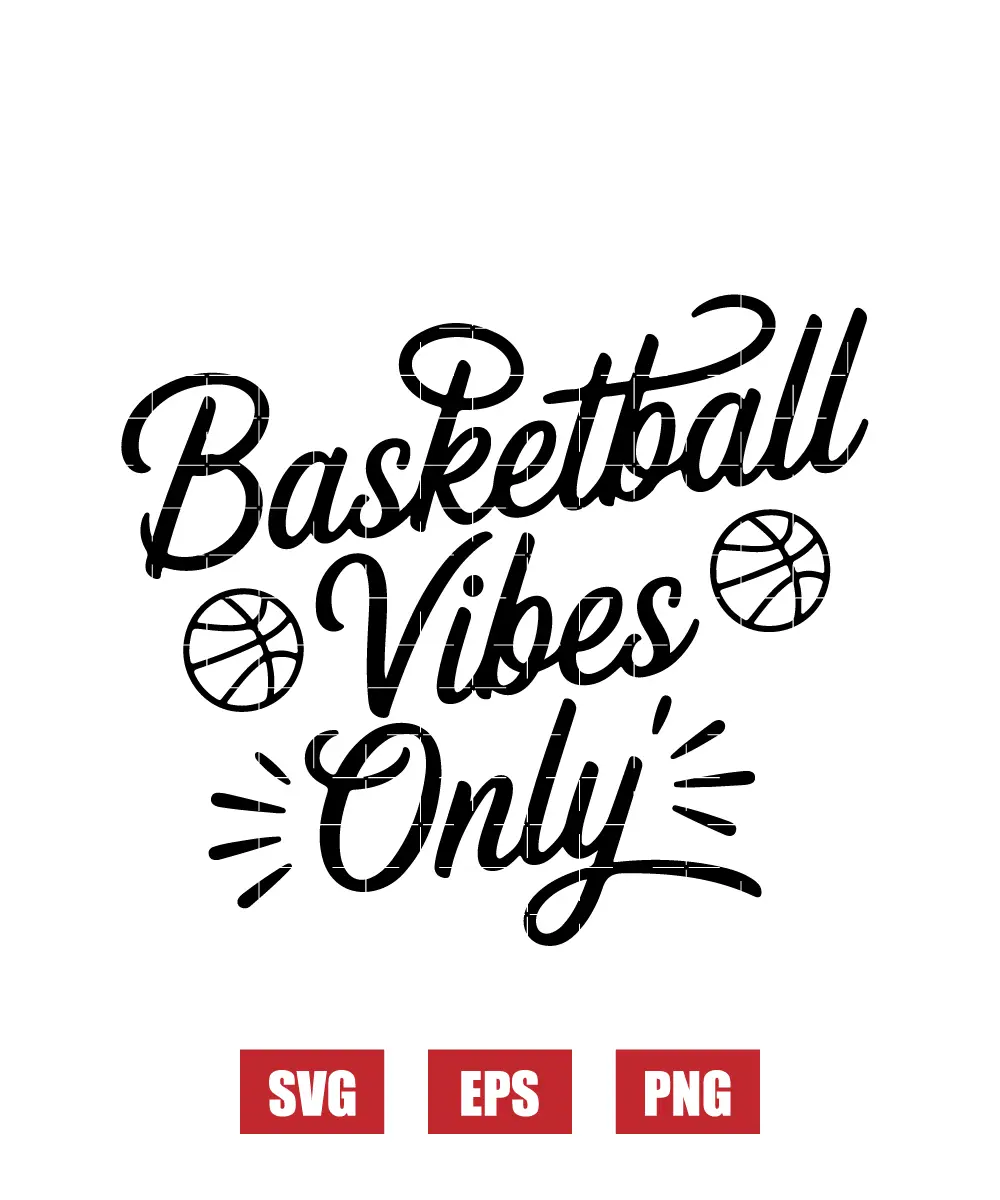 Basketball Vibes Only Svg