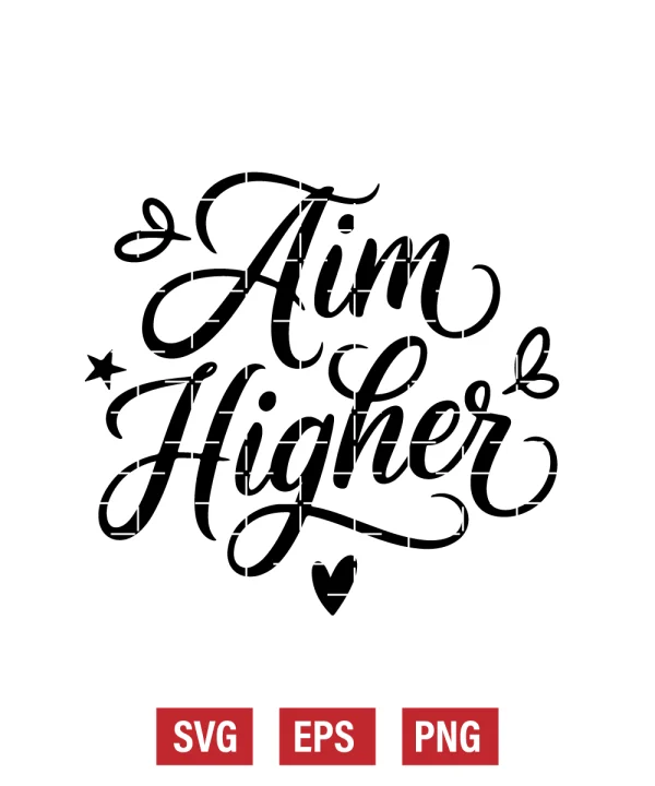 Aim Higher Svg