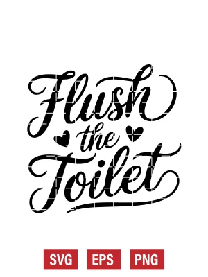 Flush the Toilet Svg