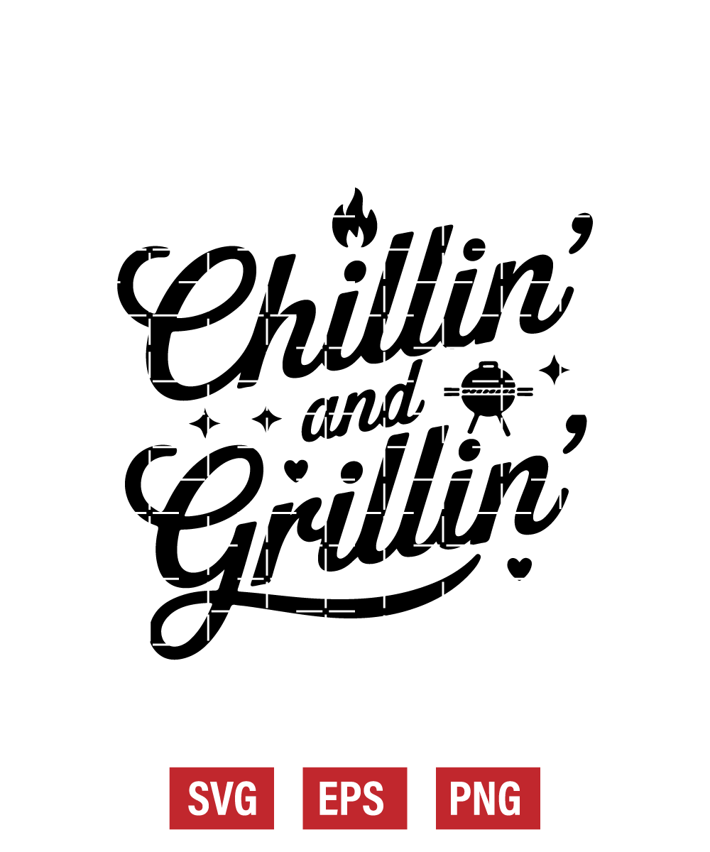 Chillin’ and Grillin’ Svg
