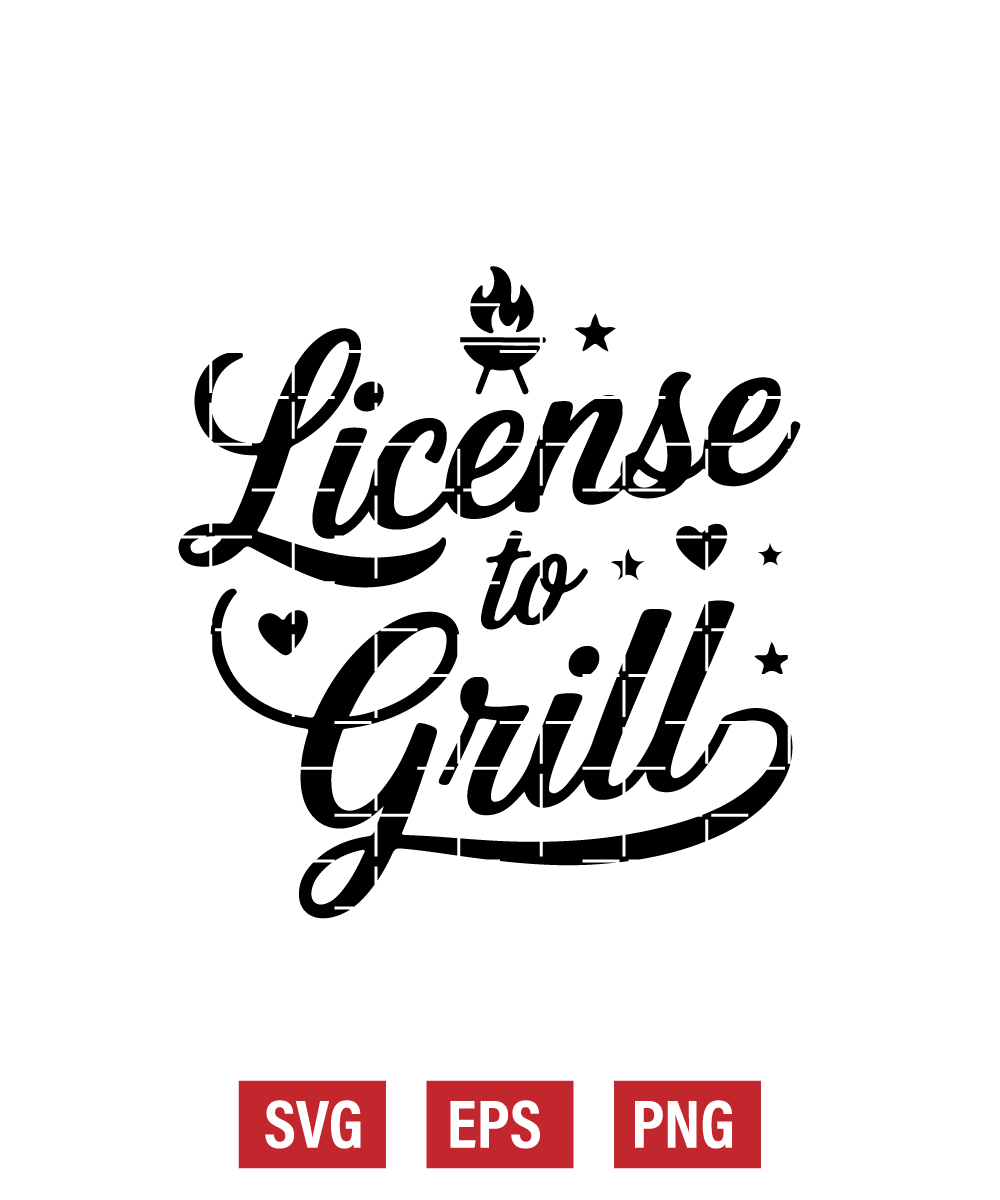 License to Grill Svg