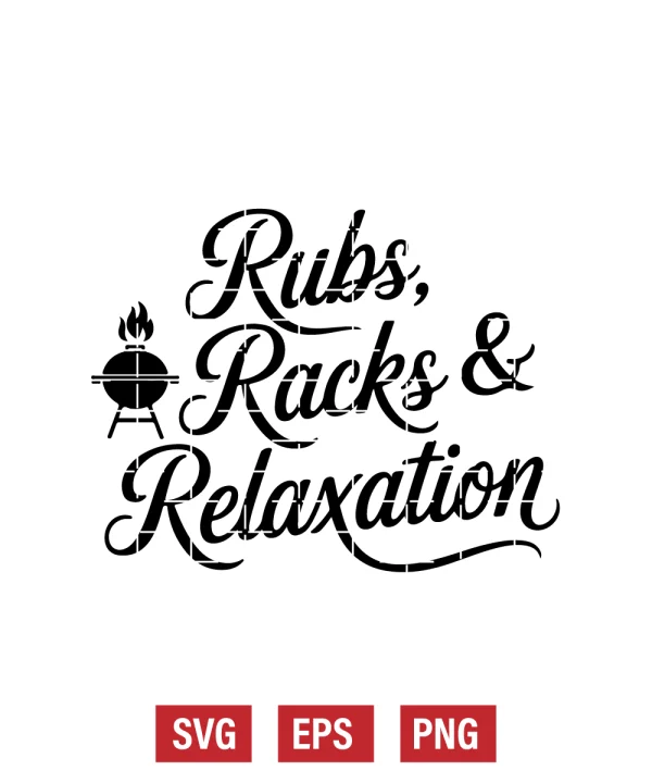 Rubs, Racks & Relaxation Svg