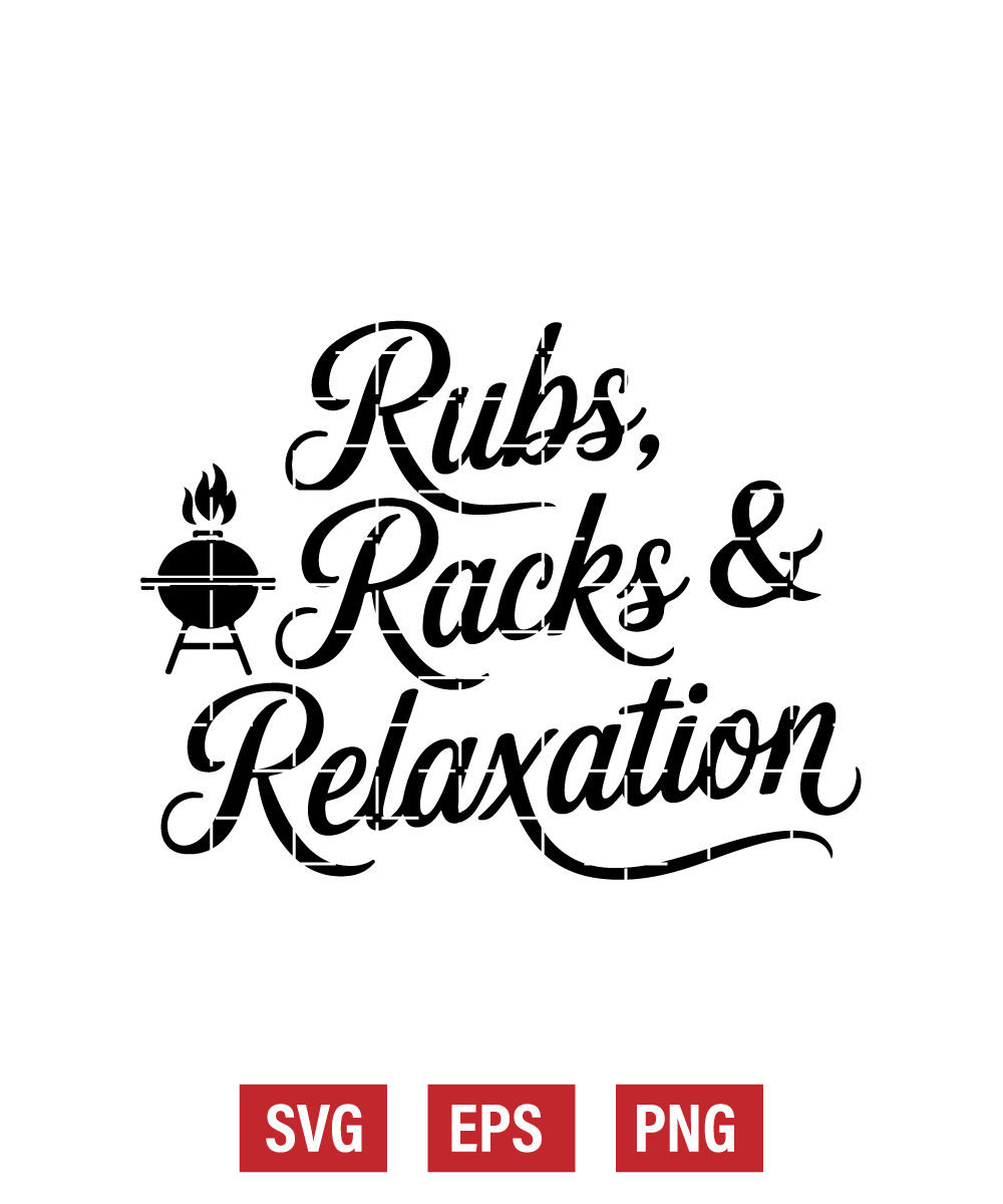 Rubs, Racks & Relaxation Svg