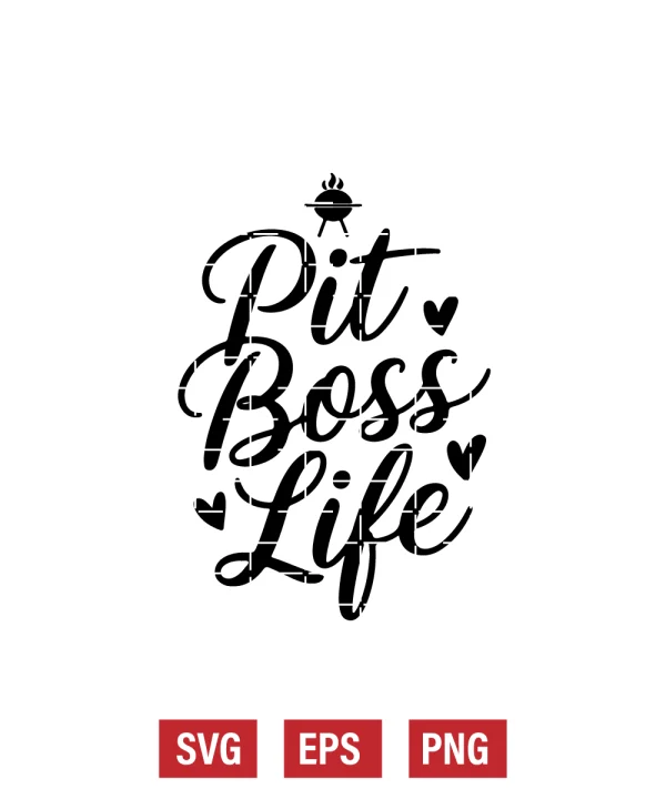 Pit Boss Life Svg