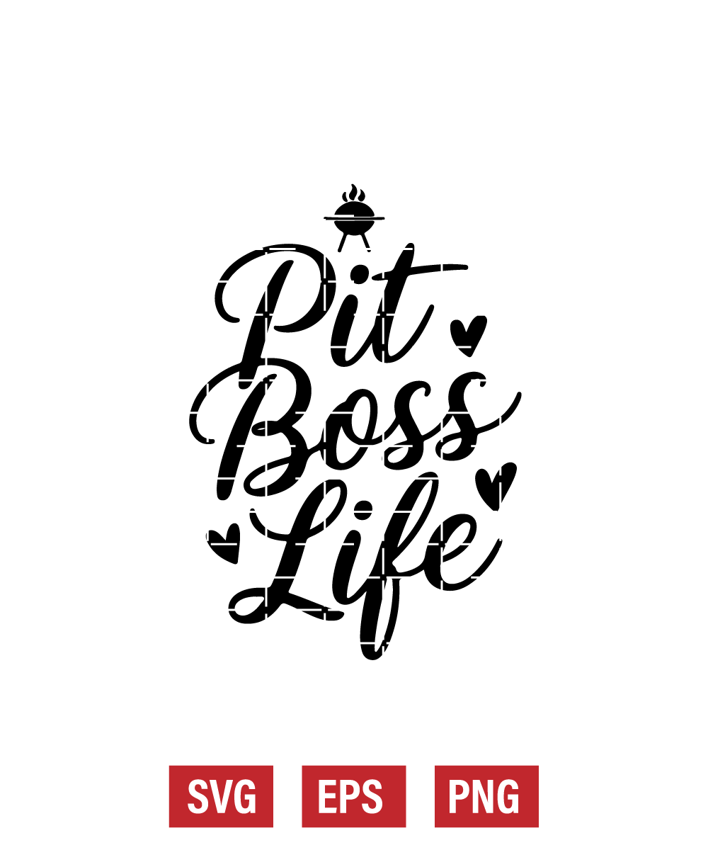 Pit Boss Life Svg