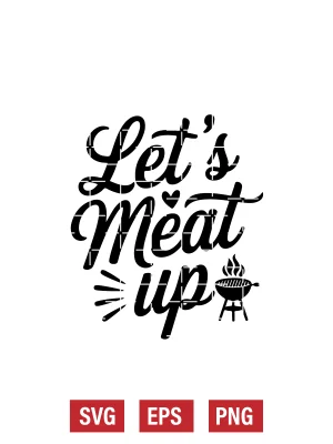 Let’s Meat Up Svg